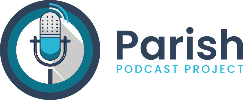 The Parish Podcast Project